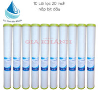 Combo 10 lõi lọc 20 inch nắp bịt đầu
