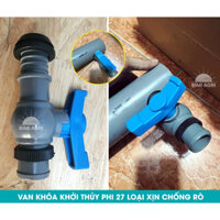 Combo 10 Van khóa khởi thủy phi 27 từ ống PVC ra ống mềm