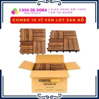 Combo 10 vỉ ván sàn gỗ kích thước 30x30cm, chất liệu gỗ Tràm dùng để lót sàn, lót ngoài trời, ban công....[Casa de Dora]