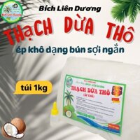 COMBO 10KG THẠCH DỪA THÔ ÉP KHÔ DẠNG BÚN SỢI NGẮN_LOẠI TÚI 1KG