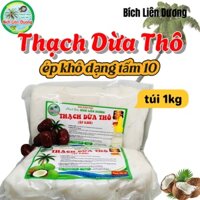 COMBO 10KG THẠCH DỪA THÔ ÉP KHÔ DẠNG TẤM 10 TẶNG KÈM HƯƠNG_LOẠI TÚI 1KG