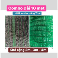 Combo 10m Lưới Lan Thái che nắng mát 70%- Khổ rộng 4m.3m.2m