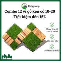 Combo 12 vỉ gỗ cỏ 10-20 Eotygroup - Tấm gỗ lót sàn ban công kết hợp cỏ nhân tạo trang trí sân vườn