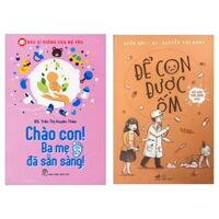 Combo 2 Cuốn  Bác Sĩ Riêng Của Bé Yêu - Chào Con Ba Mẹ Đã Sẵn Sàng   Để Con Được Ốm Tặng kèm Bookmark Happy Life