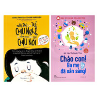 Combo 2 Cuốn: Nói Sao Cho Trẻ Chịu Nghe Và Nghe Sao Cho Trẻ Chịu Nói - Tái bản + Chào Con Ba Mẹ Đã Sẵn Sàng