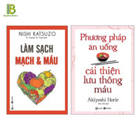 Combo 2 Cuốn Sách Cải Thiện Sức Khỏe  Làm Sạch Mạch Và Máu  Phương Pháp Ăn Uống Cải Thiện Lưu Thông Máu Tặng Kèm Bookmark Bamboo Books