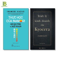 Combo 2 Cuốn Sách Của Inamori Kazuo  Thực Học Của Inamori - Quản Trị Và Kế Toán  Triết Lý Kinh Doanh Của Kyocera Bìa Cứng - Tặng Kèm Bookmark Bamboo Books