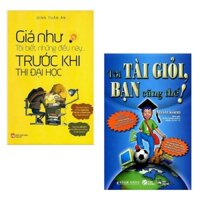 Combo 2 Cuốn Sách Kỹ Năng Hay Tôi Tài Giỏi - Bạn Cũng Thế Tái Bản 2019   Giá Như Tôi Biết Những Điều Này Trước Khi Thi Đại Học Tái Bản 2019  Bộ Những Cuốn Sách Kỹ Năng Làm Việc - Kỹ Năng Sống Hay Nhất Tặng Bookmark Happy Life