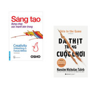 Combo 2 cuốn sách OSHO - Sáng Tạo Bừng Cháy Sức Mạnh Bên Trong  Da thịt trong cuộc chơi