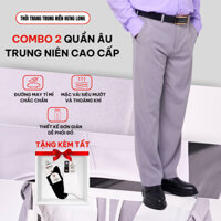 Combo 2 Quần Âu Nam Trung Tuổi Ống Suông Màu Xám Vải Dày Hưng Long