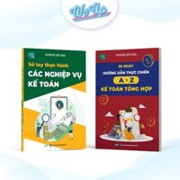 Combo 2 sách: 30 Ngày hướng dẫn thực chiến A-Z Kế toán tổng hợp, Sổ tay thực hành nghiệp vụ Kế Toán