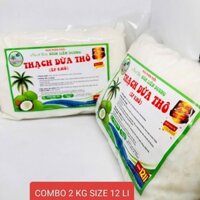 COMBO 2KG THẠCH DỪA THÔ ÉP KHÔ SIZE 12 LI TẶNG KÈM HƯƠNG_LOẠI TÚI 500GR/1KG