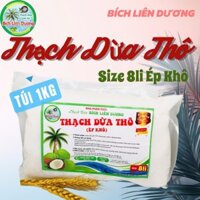 COMBO 2KG THẠCH DỪA THÔ ÉP KHÔ SIZE 8 LI CÓ TẶNG KÈM HƯƠNG_ LOẠI TÚI 1KG