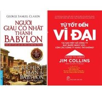 Combo 2Q Người Giàu Có Nhất Thành Babylon  Từ Tốt Đến Vĩ Đại Top Sách Bán Chạy Nhất Mọi Thời Đại