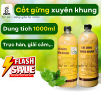 [Combo 3 chai] Cốt gừng xuyên khung FuAnHome 1L ủ tóc, xông, tắm, trục hàn, tăng cường lưu thông khí huyết 1L