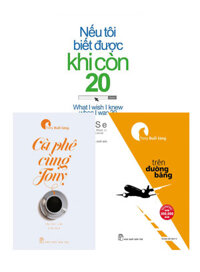 Combo 3 Cuốn: Cà Phê Cùng Tony, Tony Buổi Sáng - Trên Đường Băng, Nếu Tôi Biết Được Khi Còn 20