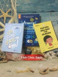 Combo 3 cuốn Sách: Nuôi Con Không Phải Cuộc Chiến + Chờ Đến Mẫu Giáo Thì Đã Muộn + Để Con Được Ốm