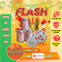 Combo 3 hộp - Măng Ớt Muối Chua Cay – HangFoods - Tự Nhiên,Thơm Ngon,An Toàn - Hũ 900g