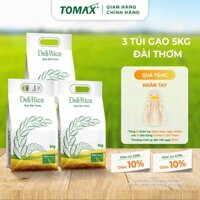 Combo 3 túi 5kg Gạo Đài Thơm Deli Rice - tơi xốp, dẻo cơm, thơm dịu - TOMAX