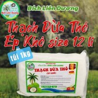 COMBO 3KG THẠCH DỪA THÔ ÉP KHÔ SIZE 12 LI TẶNG KÈM HƯƠNG_LOẠI TÚI 1KG