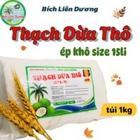 COMBO 3KG THẠCH DỪA THÔ ÉP KHÔ SIZE 15LI TẶNG KÈM HƯƠNG_LOẠI TÚI 1KG
