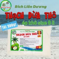 COMBO 4KG THẠCH DỪA THÔ ÉP KHÔ SIZE 8 LI TẶNG KÈM HƯƠNG_LOẠI TÚI 500GR