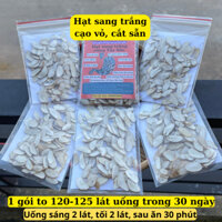 Combo 5 gói tặng 1, hạt sang, hạt sành trắng cắt sẵn (lát dày) 1 gói dùng 30 ngày. Hạt sang già lõi trắng rừng Tây Bắc