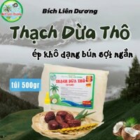 COMBO 5KG THẠCH DỪA THÔ ÉP KHÔ DẠNG BÚN SỢI NGẮN TẶNG KÈM HƯƠNG_LỌA TÚI 500GR