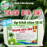 COMBO 5KG THẠCH DỪA THÔ ÉP KHÔ SIZE 12 LI TẶNG KÈM HƯƠNG