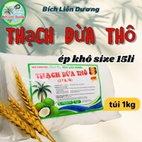 COMBO 5KG THẠCH DỪA THÔ ÉP KHÔ SIZE 15LI TẶNG KÈM HƯƠNG_LOẠI TÚI 1KG