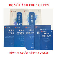 Combo 7 vở tập viết chữ Hán tiếng Trung thể hành thư ( chữ viết tay của người Trung) + 20 ngòi bay mực
