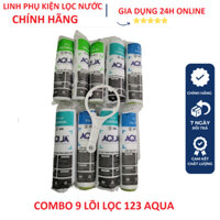 Combo 9 Lõi Lọc Nước AQUA 123 - Gồm 3 Lõi Số 1, 3 Lõi Số 2, 3 Lõi Số 3