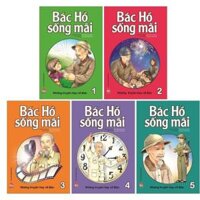 Combo Bác Hồ Sống Mãi Những Mẩu Chuyện Hay Về Bác Bộ 5 Tập