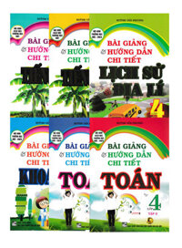 Combo Bài Giảng Và Hướng Dẫn Chi Tiết Các Môn Học Lớp 4 - Mô Hình Trường Học Mới VNEN (6 Cuốn)