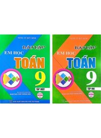 Combo Bài Tập Em Học Toán 9 Tập 1 + 2 (Dùng Chung Cho Các Bộ SGK Hiện Hành) (Bộ 2 Cuốn)