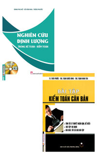 Combo Bài Tập Kiểm Toán Căn Bản + Nghiên Cứu Định Lượng Trong Kế Toán - Kiểm Toán (Bộ 2 Cuốn)