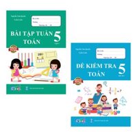Combo Bài Tập Tuần và Đề Kiểm Tra Toán, Tiếng Việt Lớp 5 Tự Chọn Sách - Toán Kì 1 2 Cuốn