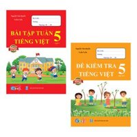 Combo Bài Tập Tuần và Đề Kiểm Tra Toán, Tiếng Việt Lớp 5 Tự Chọn Sách - Tiếng Việt Kì 1 2 Cuốn