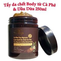 Combo Cà phê làm sạch da chết Tây Nguyên Tabaha 250ml  Nước xịt dưỡng tóc tinh dầu bưởi Tabaha 120ml - TẨY DA CHẾT 250ML
