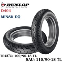 Combo Cặp Lốp Vỏ Xe Máy Minsk Chính Hãng Dunlop Size 100 90 - 18 Và 110 90 18 D404