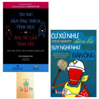 Combo Cư Xử Như Đàn Bà Suy Nghĩ Như Đàn Ông và Tại Sao Đàn Ông Thích Tình Dục Và Phụ Nữ Cần Tình Yêu  Tặng Kèm Sổ Tay