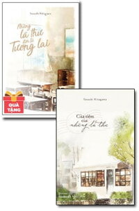 Combo Cửa Tiệm Của Những Lá Thư + Những Lá Thư Đến Từ Tương Lai - Tặng Kèm Bộ Lịch Năm Mới 2018 (Số Lượng Có Hạn) (Bộ 2 Cuốn)