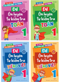 Combo Đề Ôn Luyện Và Tự Kiểm Tra Tiếng Việt Toán Lớp 1 Biên Soạn Theo Chương Trình GDPT Mới Bộ 4 Cuốn MEGA