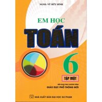 COMBO EM HỌC TOAN 6 TẬP 1, 2