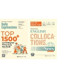 Combo English Collocations In News - Đọc Tin Không "Vấp" + Top 1500+ Cụm Từ Tiếng Anh Thông Dụng Theo Chủ Đề (Bộ 2 Cuốn)