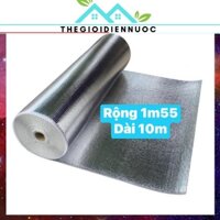 Combo giá rẻ 10m tấm cách nhiệt chống nóng 2 lớp mặt bạc, khổ rộng 1m55, túi khí cách nhiệt-cách âm hiệu quả cao, bền