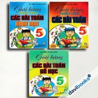 Combo Giải Bằng Nhiều Cách Các Bài Toán 5 + Giải Bằng Nhiều Cách Các Bài Toán Số Học 5 + Giải Bằng Nhiều Cách Các Bài Toán Hình Học 5 (Bộ 3 Cuốn)