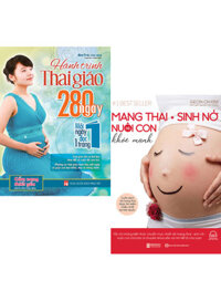 Combo Hành Trình Thai Giáo 280 Ngày + Mang Thai Sinh Nở Và Nuôi Con Khỏe Mạnh (Bộ 2 Cuốn)