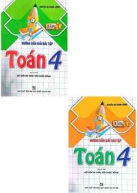 Combo Hướng Dẫn Giải Bài Tập Toán Lớp 4 Tập 1 + 2 (Bộ 2 Cuốn)