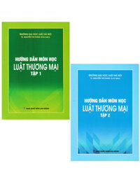 Combo Hướng Dẫn Môn Học Luật Thương Mại - Tập 1 + Tập 2 (Bộ 2 Cuốn) (DH)